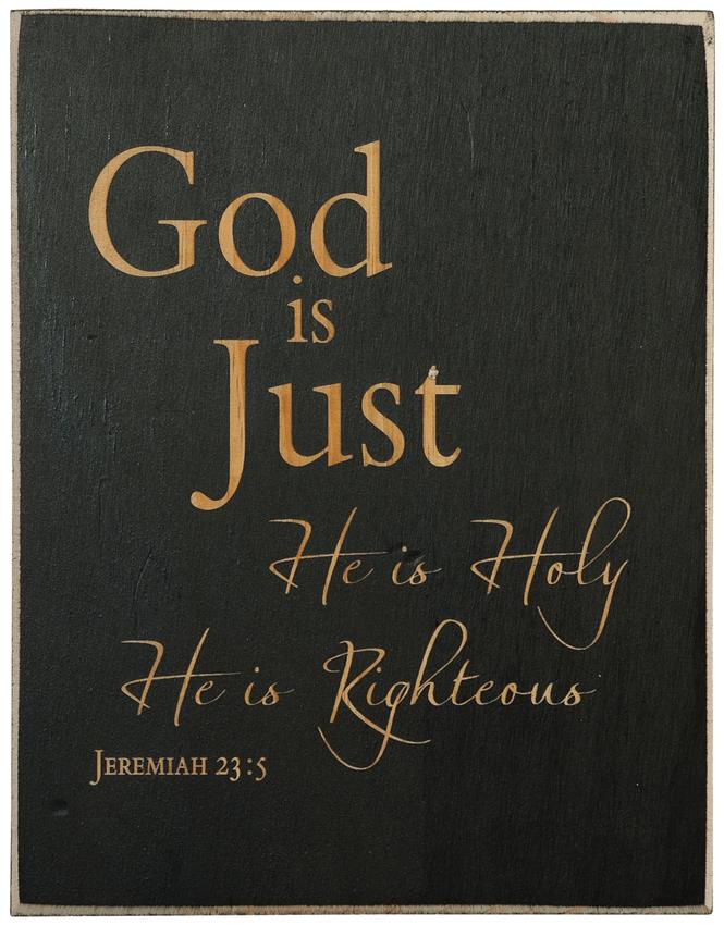 God-Is-Just-He-Is-Holy-He-Is-Righteous-Inspirational-Plaque-Made-in-USA-100