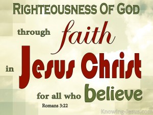 Romans 3-22 Righteousness By Faith In Jesus Christ red